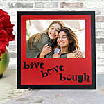 Live Love N Laugh Photo Frame