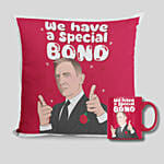 We Have Special Bond Mug And Cushion